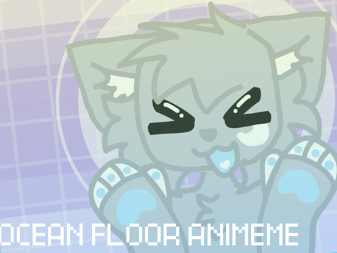 OCEAN FLOOR ANIMEME weird ver.
