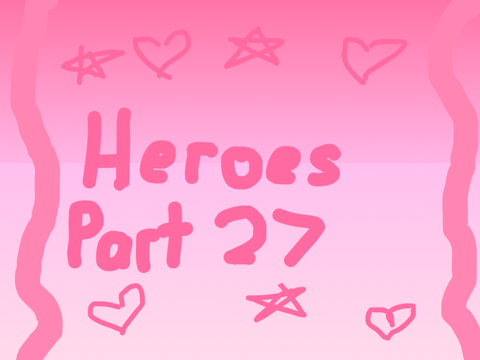 ❤️ ʜᴇʀᴏᴇꜱ ᴘᴀʀᴛ 27