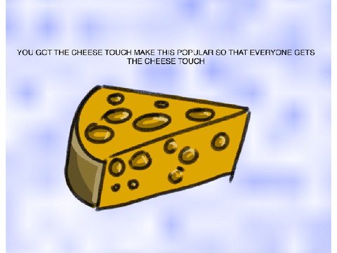 CHEESE TOUCH