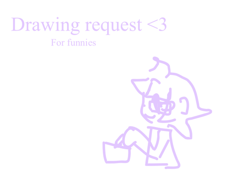 DRAWING REQUESTS!!
