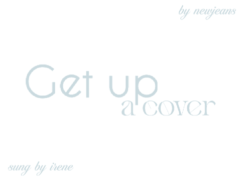 get up ── cover