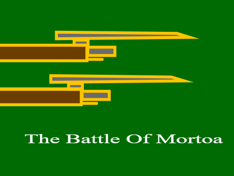 The Battle Of Mortoa (RP)