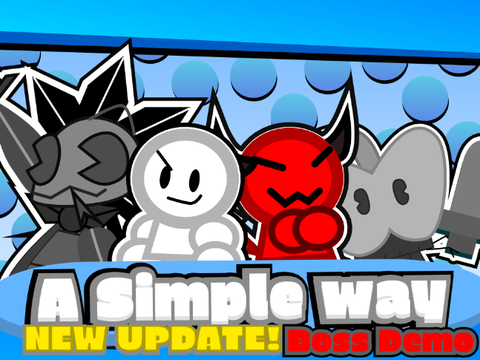 A Simple Way Updated (Boss Demo) #all #games