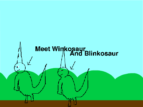 Winkosaur and Blinkosaur