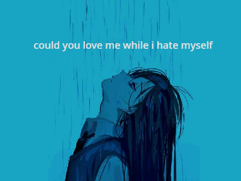could you love while i hate myself Cover