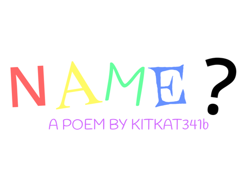 Name? - A Poem