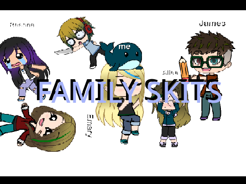 gacha family skits
