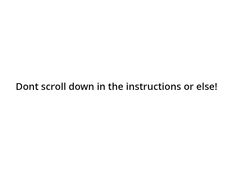 DONT SCROLL DOWN