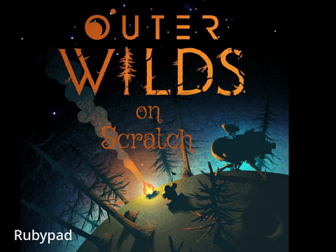 Outer Wilds on scratch (BETA!!!)