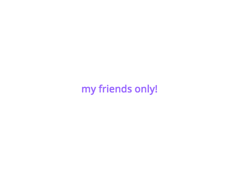 for my school friends