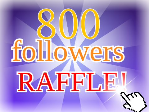 800 followers raffle! #All #Games #Raffle remix