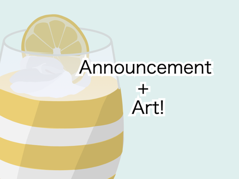 Announcement + Art!