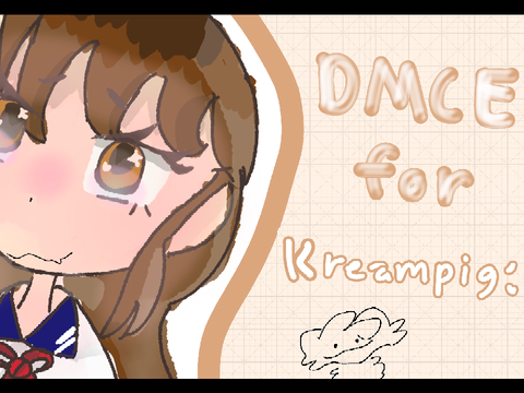 DMCE for Kreampig :)