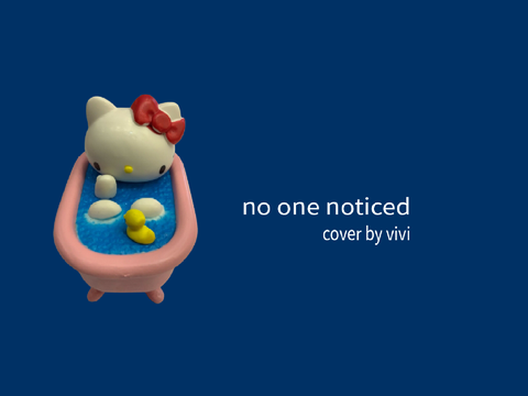 no one noticed
