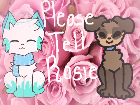 ❀ Please Tell Rosie MEME | Ft. SiennaRedPanda❀
