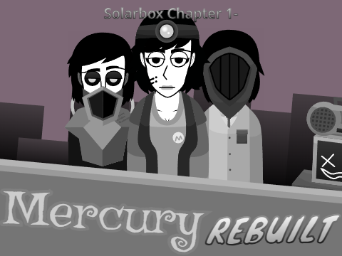 Solarbox Chapter 1 - Mercury (REBUILT)