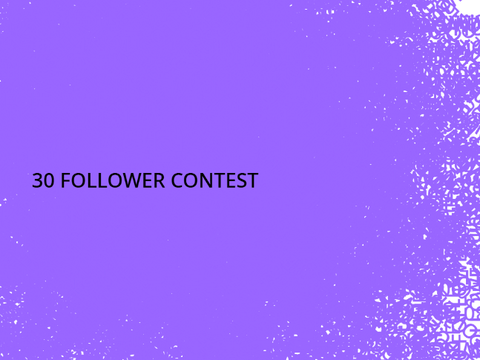 30 follower contest [CLOSED]