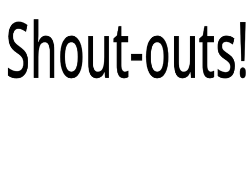 SHOUTOUTS!!