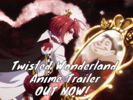 OUT NOW! Disney Twisted-Wonderland: The Animation ~ The Episode of Heartslabyul ~ Official Trailer
