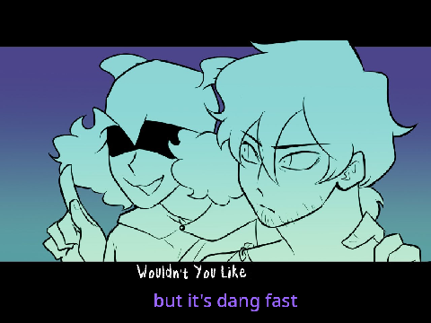 Wouldn't You Like but every time "wouldn't" is said it gets faster