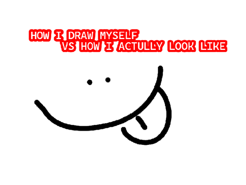 HOw i draw myself VS. WHAT I actully look like (drawn)