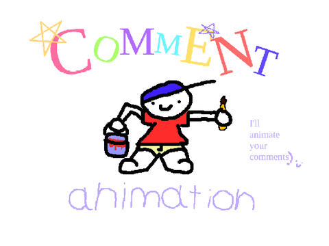 comment animation (: [CLOSED]
