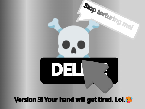 Delete Button Clicker 3 - BETA