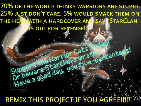 STOP WARRIOR CATS HATE!!!!! remix remix remix remix remix remix
