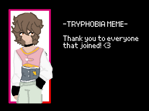Tryphobia Meme ||| Collab! ||| 