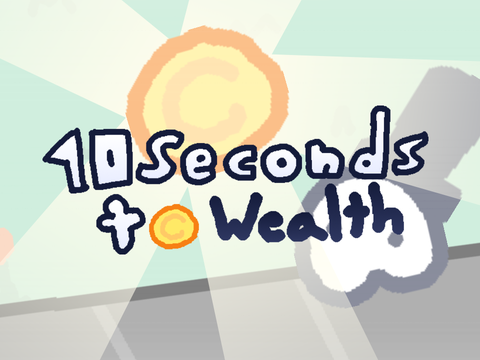 10 Seconds To Wealth