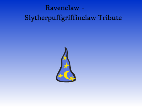 Ravenclaw- Slytherpuffgriffinclaw Tribute