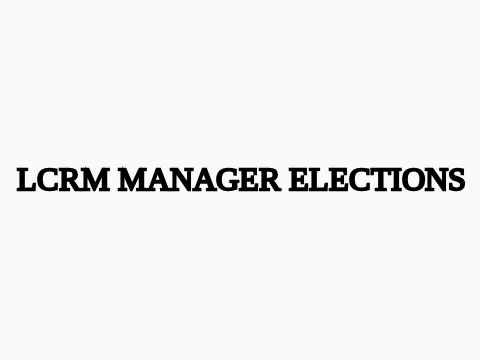 (ENDED) LCRM Manager Elections