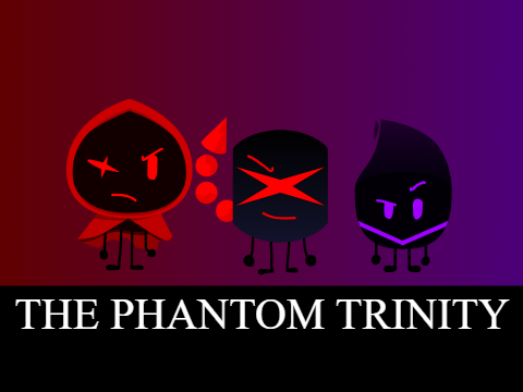 The Phantom Trinity