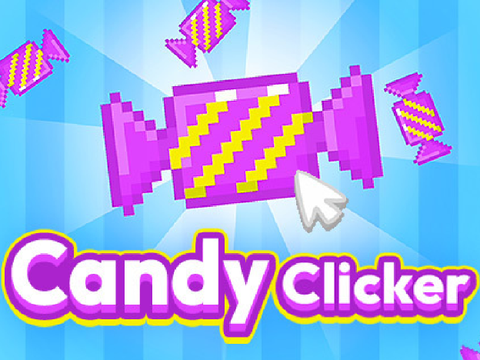 Candy clicker (WIP COLLAB) NO REMIXING PLS