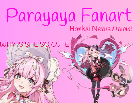 Parayaya Fanart! <3