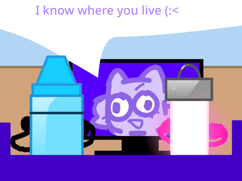 I know where you live (:<