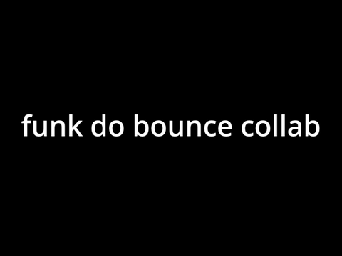 funk do bounce collab with @otterpebble