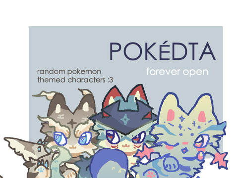 PokeDTA !! || forever open
