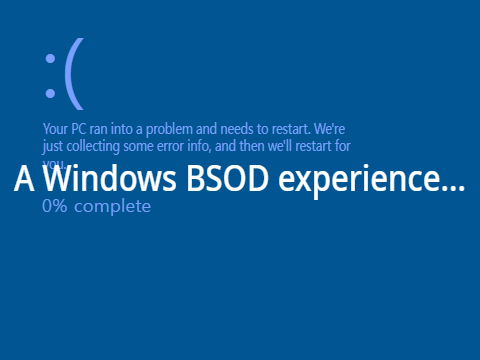A Windows BSOD experience...