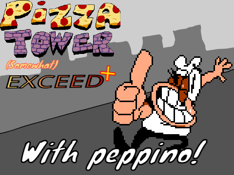 Pizza Tower (somewhat) EXCEED (demo 1) PLUS