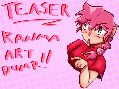 [TEASER] RANMA ART DUMP