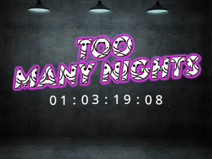 TOO MANY NIGHTS TEASER