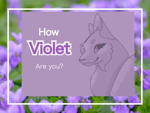 How Violet is I