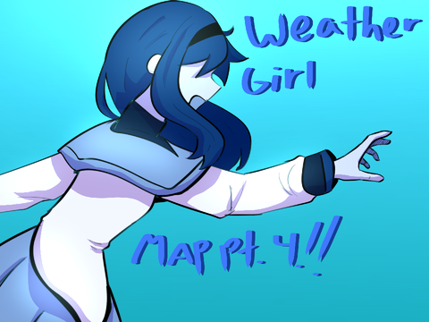 weathergirl map pt. 4!!