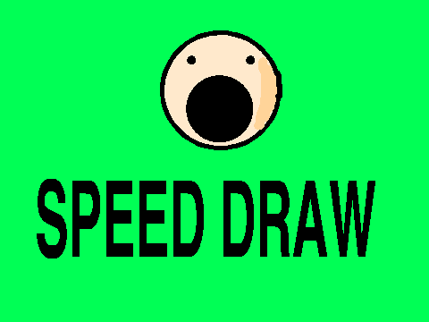 SPEED DRAW :)