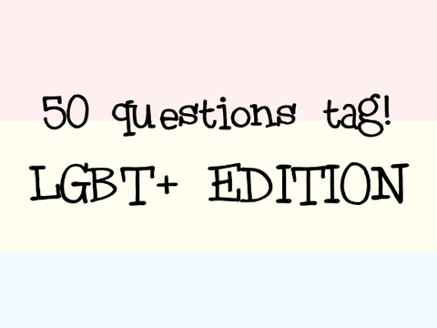 LGBT+ EDITION | 50 QUESTIONS TAG remix remix