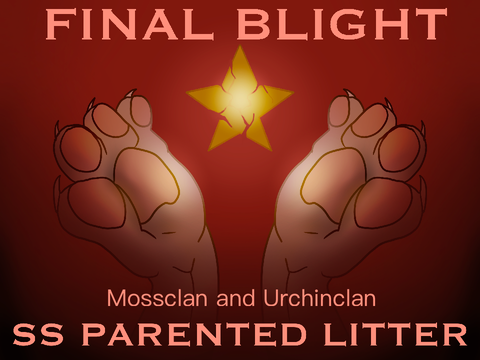 (CLOSED) FINAL BLIGHT | OPEN MC/UC LITTER