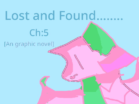 Lost and found……..ch:5 [An graphic novel]