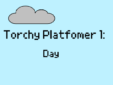 Torchy Platformer 1: Day