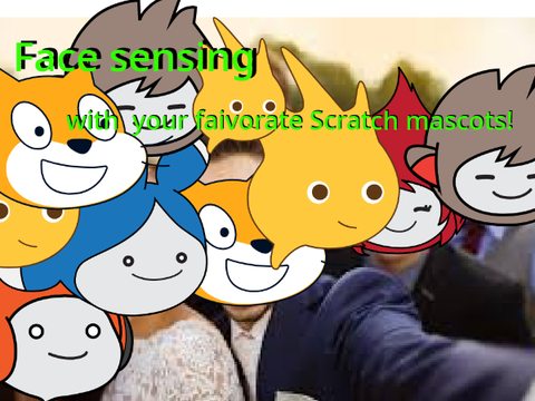 Face sensing with your faivorate Scratch mascots!